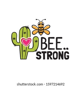 be strong bee and cactus pun valentine theme graphic design vector for greeting card and t shirt print template