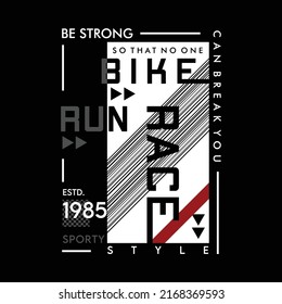 be strong, bike, run, race, text frame graphic typography, fashion t shirt, design vector, for ready print, and other use