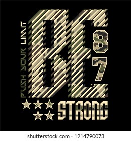 Be Strong camouflage sliced sport slogan. Military typography slogan college with black background, T-shirt and apparels print graphic vector varsity typography urban camo