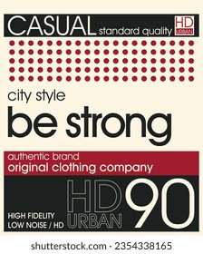 Be strong city style, vintage design and typography for print and t-shirt