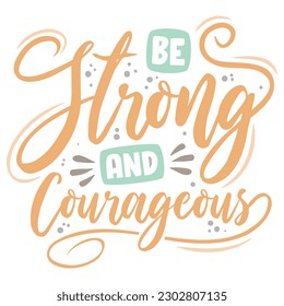 Be Strong and Courageous Inspirational Design 