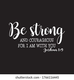 be strong and courageous (joshua 1 : 9) tshirt design vector back background  svg