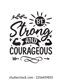 Be Strong And Courageous Svg