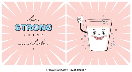 Be Strong. Cute Retro Cartoon Style Nursery Vector Illustrations with Smiling Glass of Milk in a White Frame on a Pastel Pink Background. Healhy Drink Print ideal for Card, Wall Art, Sticker, Banner.