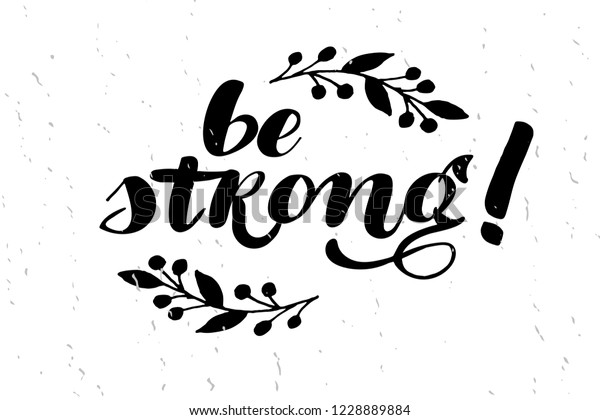 Be Strong Lettering Typography Text Inspirational Stock Image