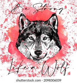 Be strong like a wolf slogan graphic vector print lettering for t shirt print design