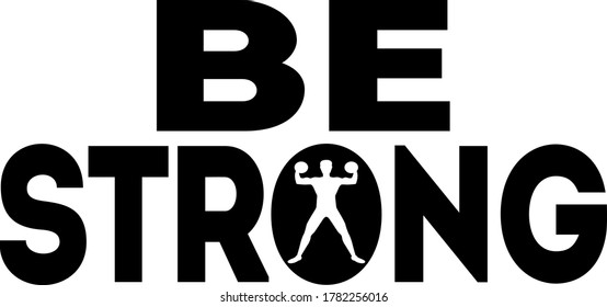 Be strong quote. Strong man vector