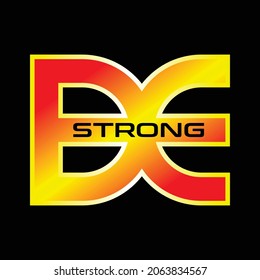 Be Strong Text Design with black background suitable for t-shirt screen printing etc