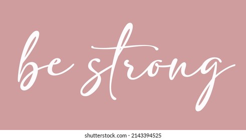 Be strong Typo print design