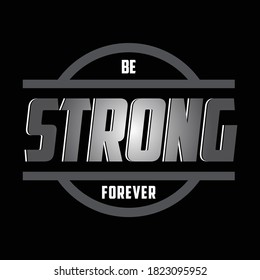 be strong typography t shirt graphic design - Vector