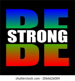 be strong Vector design for printing t shirt, card, banner and more