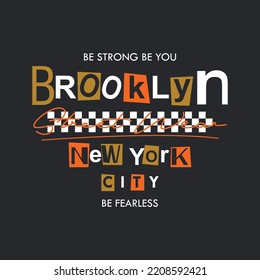 Be strong be you slogan graphic brooklyn new york city t-shirt design typography for ready print wall murals