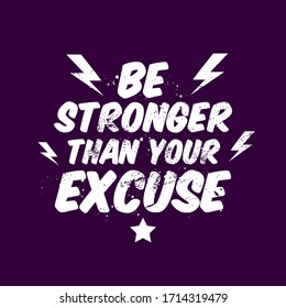 Be Stronger Than Your Excuse Inspirational Stock Vector (Royalty Free ...