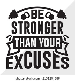 378 Be stronger than your excuses Images, Stock Photos & Vectors ...