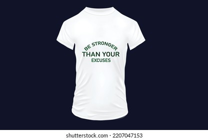 be stronger than your excuses tshirt design