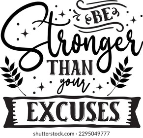 Be Stronger Than Your Excuses svg, Keychain svg design, Keychain Quotes Design