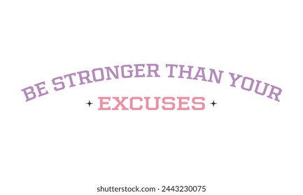 Be stronger than your excuses Workout Gym Quote Lettering Retro Pink typography on white background svg