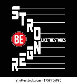 be stronger typography vector illustration,for print