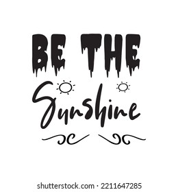 be the sunshine black letter quote
