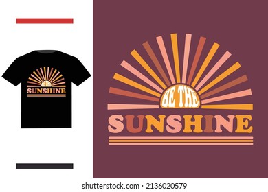 Be the sunshine t shirt design