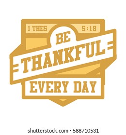 be thankful everyday retro badge isolated in white background. 1 thessalonians 18 bible verse