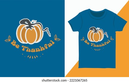 Be Thankful Thanksgiving T-shirt Graphic