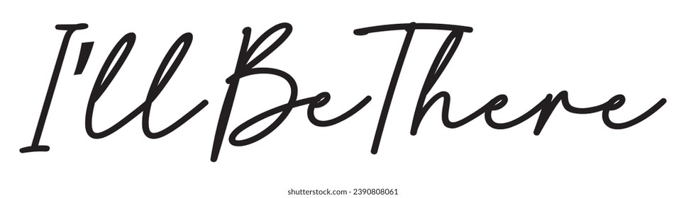 I’ll be there text on white background.