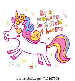 Be a unicorn in a field of horses 