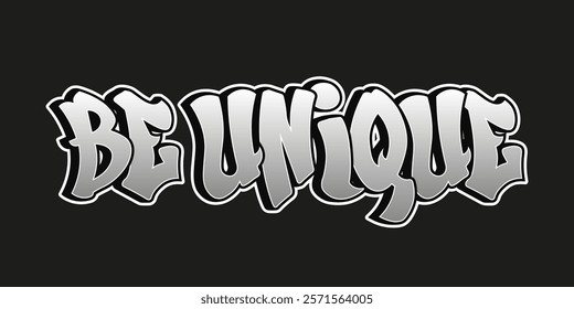 Be Unique graffiti-style text in grayscale on black background