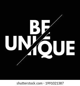 Be Unique Sliced Typography Design