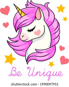 Be unique text. Cute cartoon unicorn with hearts and stars. Isolated vector illustration for design prints, posters, cards.