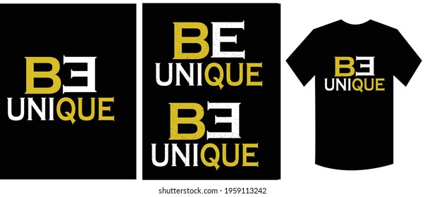 be unique typography t shirt design