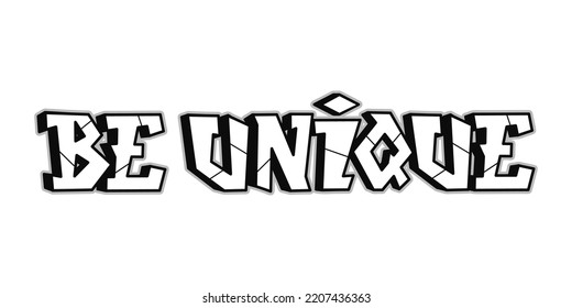 Be unique word trippy psychedelic graffiti style letters.Vector hand drawn doodle cartoon logo be unique illustration. Funny cool trippy letters, fashion, graffiti style print for t-shirt, poster