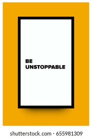 Be Unstoppable Motivational Quote Vector Poster Design