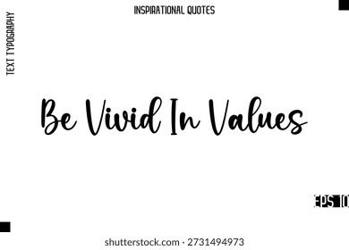 Ser vívido en valores   Diseño de Vector de cita motivacional con letras de tipografía con estilo moderno