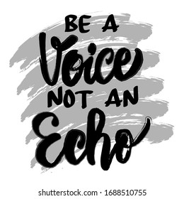 Be Voice Not Echo Motivational Inspirational Stock Vector (Royalty Free ...