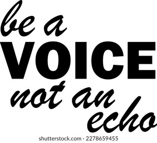 Be a voice not an echo quotes. Don't just repeat others, make your own mark. Get inspired with our motivational metal poster perfect for your wall at home, work, kids' room, or for entrepreneurs.