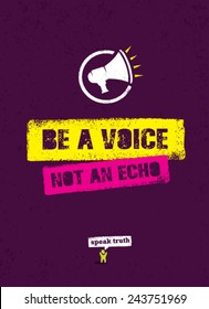 Be A Voice, Not An Echo. Speak Truth. Creative Vector Social Poster Concept