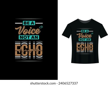 Sé una voz, no un eco. Diseño de camiseta