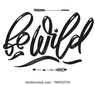 Be Wild art calligraphy hand drawn style