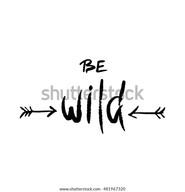 Image Vectorielle De Stock De Soyez Sauvage Citation Inspirante Sur