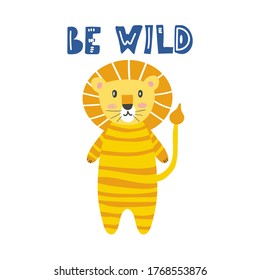 Be wild leon lettering. Cartoon kid leo animal nursery or baby shower print with heart, vector hand drawn illustration