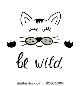 Be wild lettering phrase with cute cat. Illustration for kids.