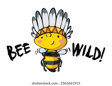 Be wild t-shirt design with cool bee in warbonnet 