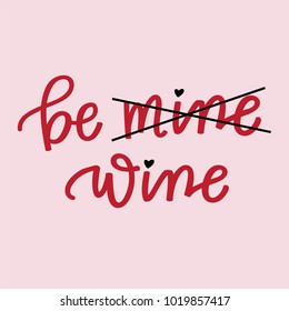 Be Wine, not Mine