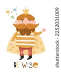 Be wise kingdom monarch poster Vector illustration
