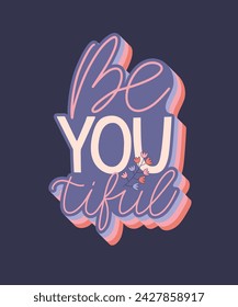 Be you beautiful handwritten text. Love yourself and respect concept. Lettering vector design for cards, poster, t shirt, sticker. Inspiration and motivational pun quote.