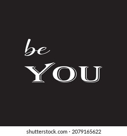 Sé caligrafía en blanco y negro. Motivacional. Gráficos para tarjeta de felicitación, cartel, afiche, camiseta.