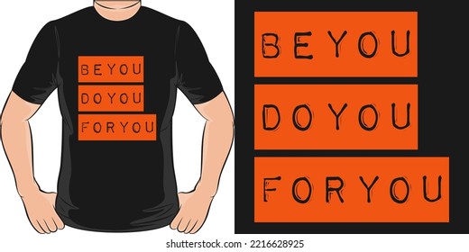 Sé Tú, Hazlo, Por Tu Motivación Tipografía Cita El Diseño De Camisetas.