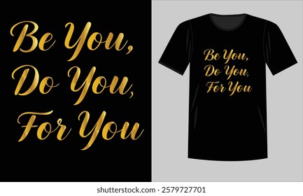 Be You Do You For You Motivational Quote T-Shirt Design